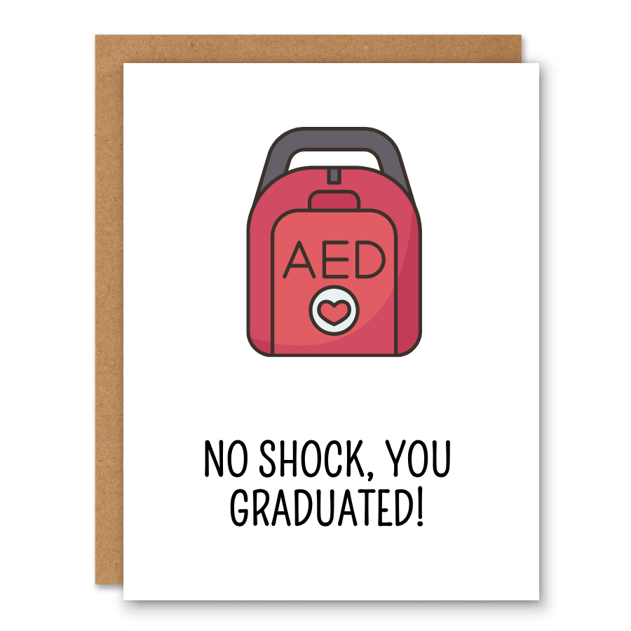 Shock Out Graduation Funny Graduation Card - No Shock You Graduated AED | Medical Humor ...